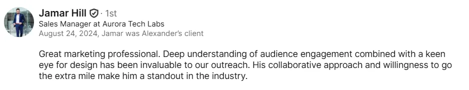 Jamar Hill's LinkedIn recommendation for Alexander: great marketing professional with deep understanding of audience engagement